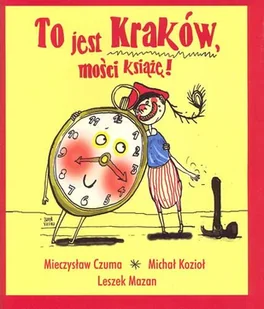 To jest Kraków, Mości Książę! - Książki regionalne - miniaturka - grafika 1