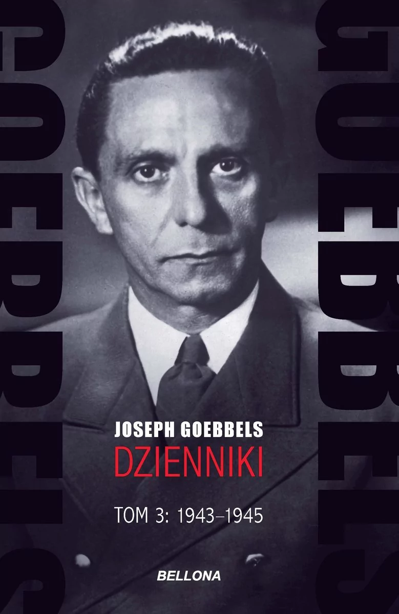 Goebbels Dzienniki Tom 3 1943-1945 Nowa