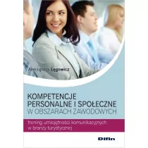 Kompetencje personalne i społeczne w obszarach zawodowych - Aleksandra Lęgowicz