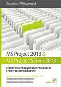 E-booki - biznes i ekonomia - MS Project 2013 i MS Project Server 2013. Efektywne zarządzanie projektem i portfelem projektów - miniaturka - grafika 1