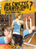 Poradniki hobbystyczne - Przybylska Agnieszka Jak ćwiczyć prawidłowo$1104 - miniaturka - grafika 1