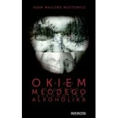 Powieści - Okiem młodego alkoholika - Wojtowicz Adam - miniaturka - grafika 1
