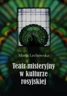 Książki o kinie i teatrze - Księgarnia Akademicka Teatr misteryjny w kulturze rosyjskiej - Lechowska Marta - miniaturka - grafika 1
