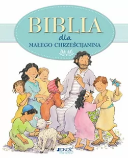 Biblia dla małego chrześcijanina. - Religia i religioznawstwo - miniaturka - grafika 1