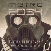 Audiobooki - fantastyka i horror - Uniwersum Metro 2033. Metro 2034 - miniaturka - grafika 1