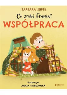 Burda Publishing Polska Co zrobi Frania Współpraca - Baśnie, bajki, legendy - miniaturka - grafika 2