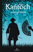 Fantasy - Anna Kańtoch Zabawki diabła - miniaturka - grafika 1