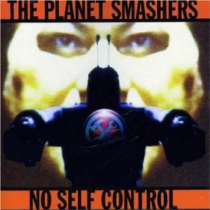 No Self Control The Planet Smashers Płyta CD) - Muzyka alternatywna - miniaturka - grafika 1