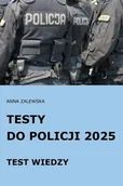 Zarządzanie - Testy do Policji 2025 Test wiedzy - Anna Zalewska - miniaturka - grafika 1
