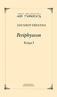 Filozofia i socjologia - Marek Derewiecki Jan Szkot Eriugena Periphyseon. Księga I - miniaturka - grafika 1
