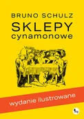 Opowiadania - Sklepy cynamonowe. Wydanie ilustrowane - miniaturka - grafika 1