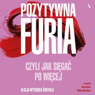 Audiobooki - poradniki - Pozytywna furia - miniaturka - grafika 1
