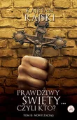 Religia i religioznawstwo - Nowy zaciąg. Prawdziwy święty... czyli kto? Tom 2 - miniaturka - grafika 1