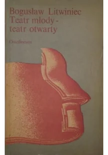 Teatr młody teatr otwarty - Książki o kulturze i sztuce - miniaturka - grafika 1