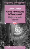 Obcojęzyczna literatura faktu i reportaż - Alice&#039;s Adventures in Wonderland. Alicja w Krainie Czarów. Czytamy w oryginale - miniaturka - grafika 1