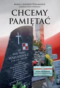 Pamiętniki, dzienniki, listy - Chcemy pamiętać - Maria Perlak, Andrzej Perlak - miniaturka - grafika 1
