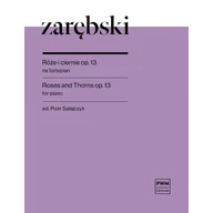 Podręczniki dla szkół zawodowych - Zarębski Róże i ciernie Op.13 na fortepian - miniaturka - grafika 1