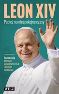 Religia i religioznawstwo - Leon XIV. Papież na niespokojne czasy - Wiesław Dawidowski, Damian Jankowski - książka - miniaturka - grafika 1