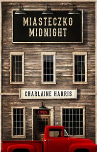 Nowa proza Miasteczko Midnight Harris Charlaine - Powieści - miniaturka - grafika 2