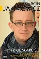 Eseje - Niech żyje słabość Marcin Jakimowicz - miniaturka - grafika 1