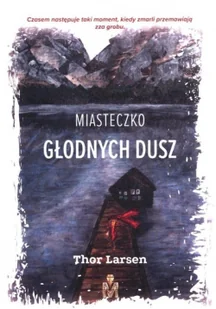 Miasteczko Głodnych Dusz - Powieści sensacyjne - miniaturka - grafika 3
