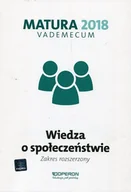 Podręczniki dla liceum - Matura 2018. Vademecum. Wiedza o społeczeństwie. Zakres rozszerzony. Szkoła ponadgimnazjalna - miniaturka - grafika 1