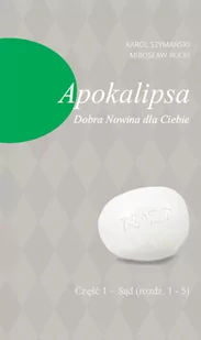 Apokalipsa Szymański Karol Rucki Mirosław - Religia i religioznawstwo - miniaturka - grafika 1