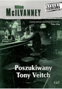 C&T Poszukiwany Tony Veitch - William McIlvanney - Kryminały - miniaturka - grafika 2