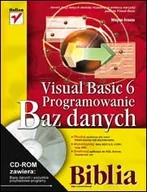 Systemy operacyjne i oprogramowanie - Visual Basic 6. Programowanie baz danych. Biblia - miniaturka - grafika 1