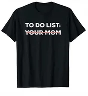Koszulki męskie - KOSZULKA Z NADRUKIEM MĘSKA ŚMIESZNA T-SHIRT DZIECKO TO DO LIST YOUR MOM L - miniaturka - grafika 1