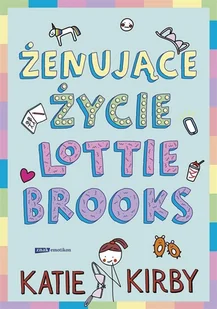 Znak Emotikon Żenujące życie Lottie Brooks LIT-50535 - Powieści i opowiadania - miniaturka - grafika 6