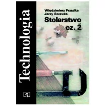 Technologia. Stolarstwo. Część 2