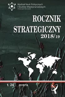 Rocznik Strategiczny 2018/19 Przegląd Sytuacji Politycznej Gospodarczej I Wojskowej W Środowisku Międzynarodowym Polski Praca zbiorowa - Historia świata - miniaturka - grafika 1