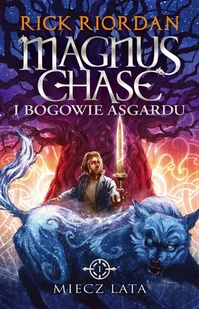 Miecz lata. Magnus Chase i bogowie Asgardu. Tom 1 - E-booki dla dzieci i młodzieży - miniaturka - grafika 1