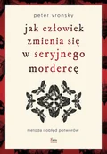 E-booki - literatura faktu - Jak człowiek zmienia się w seryjnego mordercę - miniaturka - grafika 1