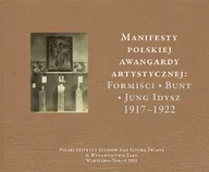 Kulturoznawstwo i antropologia - Tako Manifesty polskiej awangardy artystycznej: Formiści - Bunt - Jung Idysz 1917-1922 GERON MAŁGORZATA, MALINOWSKI JERZY - miniaturka - grafika 1