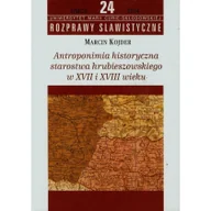 Filologia i językoznawstwo - Antroponimia historyczna starostwa hrubieszowskiego w XVII i XVIII wieku - Marcin Kojder - miniaturka - grafika 1