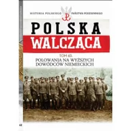 Poradniki hobbystyczne - Polska Walcząca Tom 63 Polowania na wyższych dowódców niemieckich Tomasz Roguski - miniaturka - grafika 1