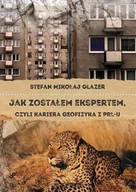 Biografie i autobiografie - Jak zostałem ekspertem, czyli kariera geofizyka z PRL-u - miniaturka - grafika 1