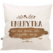 Pościel - Poszewka "Emerytka nic nie musi" - idealny prezent dla Mamy lub Koleżanki - miniaturka - grafika 1