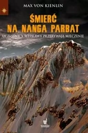 Publicystyka - Dolnośląskie Śmierć na Nanga Parbat - MAX VON KIENLIN - miniaturka - grafika 1