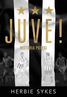 Juve! Historia potęgi - Sport i wypoczynek - miniaturka - grafika 2