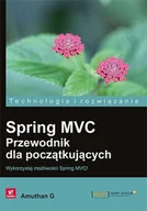 E-booki - informatyka - Spring MVC. Przewodnik dla początkujących - miniaturka - grafika 1