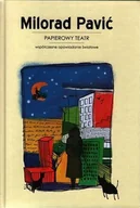 Powieści - spółdzielnia Literacka Papierowy teatr - Pavic Milorad - miniaturka - grafika 1