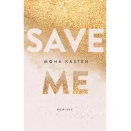 Literatura obyczajowa - Save T.1 Save me Nowa - miniaturka - grafika 1
