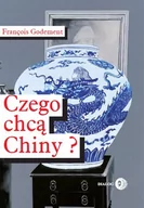 Historia Polski - Dialog Czego chcą Chiny$908 - François Godement - miniaturka - grafika 1