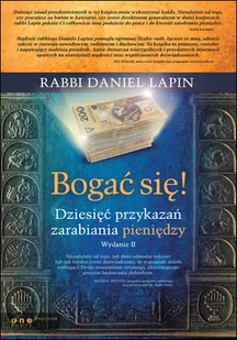Bogać się! Dziesięć przykazań zarabiania pieniędzy - Finanse, księgowość, bankowość - miniaturka - grafika 1