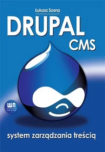 Drupal CMS - System Zarządzania Treścią - Systemy operacyjne i oprogramowanie - miniaturka - grafika 1