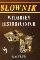 Astrum Renata Żabicka Słownik wydarzeń historycznych - Słowniki języków obcych - miniaturka - grafika 2
