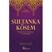 Literatura przygodowa - MT Biznes Sułtanka kosem. Władza i intrygi w haremie. Prawdziwa historia bohaterki serialu - OZLEM KUMRULAR - miniaturka - grafika 1